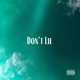 Don t Lie Single