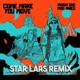Come Make You Move Star Lars Remix feat Masia One Masanies Single