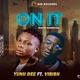 On it feat Vibish Single