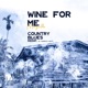 Wine for Me Country Blues Riddim Single