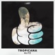 Tropicana Single