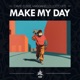 Make My Day Single
