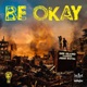 Be Okay feat Jesse Royal Single
