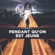 Pendant qu on est jeune Single