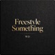 Freestyle Something Single