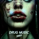 Drug Music Radio Edit Single