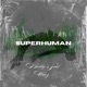 Superhuman feat Weez Single