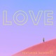 LOVE feat Nathaniel Single