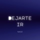 Dejarte Ir Single