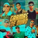 Gramas de Ouro feat GOUDE Fraga DJ Lelo Single