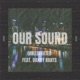 Our Sound feat Danny Rants Single