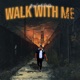 Walk with me Single