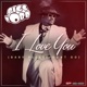 I Love You Baby Please Don t Go Single