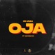 Oja feat Mayorkun Single