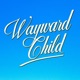 Wayward Child Single