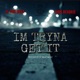Im Tryna Get It feat John Hendrix Single