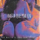 Hasta Que Por Fin feat Raro Bone Jeiko Single