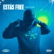 Estás Free Single