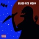 Blood Red Moon Single