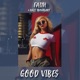 Good Vibes feat Nazz Travagant Single