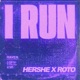 I Run HerShe Roto Remix Single