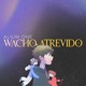 Wacho Atrevido Single