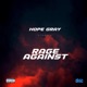 Rage Against feat Hope Grey Single