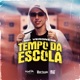 Tempo da Escola Single