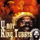 U Roy Meets King Tubbys