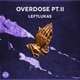 Overdose Pt 2 feat LeftLukas Single