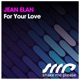 For Your Love Single