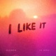 I LIKE IT Single