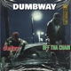 Dumbway run 2 da bagg feat Gezzy Single