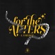 For The Afters Single