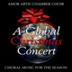 A Global Christmas Concert Choral Music for the Season