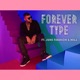 Forever Type feat June Freedom Mila Single