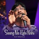Saang Na Kahi Nahi Single