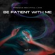 Be Patient With Me Single