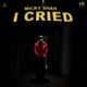 I Cried Single