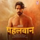 Pehlwaan Original Motion Picture Soundtrack