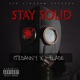Stay Solid feat I Blade Single