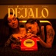 Déjalo Single