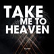 Take Me to Heaven Single