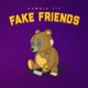 Fake Friends Single