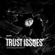 Trust Issues Single