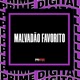 MALVADÃO FAVORITO feat Yuri Redicopa Single