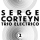 Serge Corteyn Trio Electrico 2