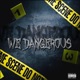 We Dangerous Single