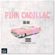 Pink Cadillac Radio Edit Single