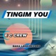 TINGIM YOU feat E C CREW Single